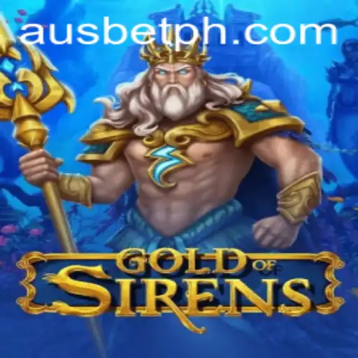 Discover the Exciting World of GoldofSirens and the Rise of Ausbet